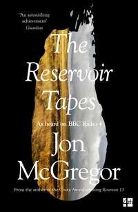 The Reservoir Tapes, Jon  McGregor audiobook. ISDN39819185