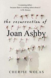 The Resurrection of Joan Ashby, Cherise  Wolas Hörbuch. ISDN39819241