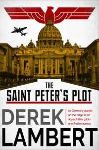 The Saint Peter’s Plot, Derek  Lambert аудиокнига. ISDN39819393