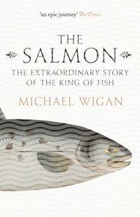 The Salmon: The Extraordinary Story of the King of Fish,  audiobook. ISDN39819409
