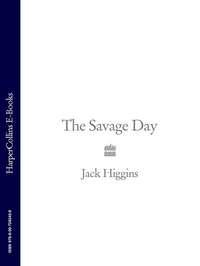 The Savage Day, Jack  Higgins аудиокнига. ISDN39819457