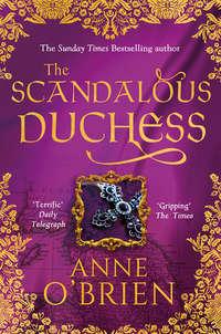 The Scandalous Duchess, Anne  OBrien audiobook. ISDN39819473