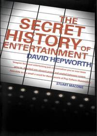 The Secret History of Entertainment, David  Hepworth audiobook. ISDN39819625