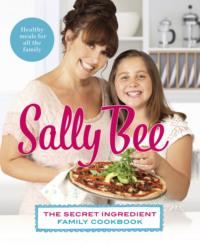 The Secret Ingredient: Family Cookbook - Sally Bee