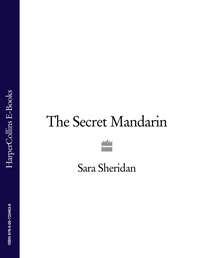The Secret Mandarin - Sara Sheridan