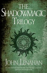 The Shadowmagic Trilogy, John  Lenahan audiobook. ISDN39819785