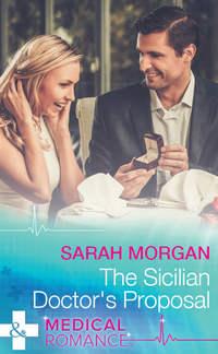 The Sicilian Doctor′s Proposal, Sarah  Morgan аудиокнига. ISDN39819841