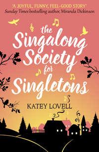 The Singalong Society for Singletons, Katey  Lovell аудиокнига. ISDN39819897