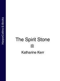 The Spirit Stone - Katharine Kerr