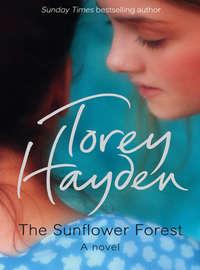 The Sunflower Forest - Torey Hayden