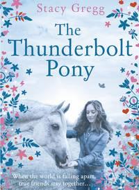 The Thunderbolt Pony, Stacy  Gregg Hörbuch. ISDN39820537