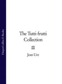 The Tutti-frutti Collection, Jean  Ure Hörbuch. ISDN39820849
