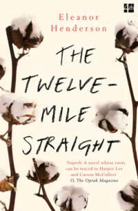 The Twelve-Mile Straight, Eleanor  Henderson audiobook. ISDN39820857