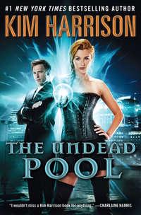 The Undead Pool, Кима Харрисона audiobook. ISDN39820897