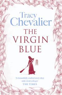 The Virgin Blue, Tracy  Chevalier audiobook. ISDN39821017