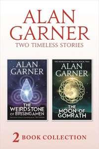 The Weirdstone of Brisingamen and The Moon of Gomrath, Alan  Garner audiobook. ISDN39821161
