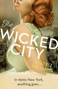 The Wicked City, Beatriz  Williams аудиокнига. ISDN39821217