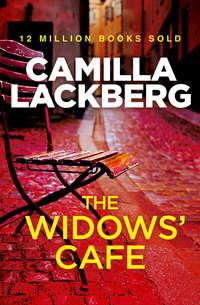 The Widows’ Cafe: A Short Story, Камиллы Лэкберг аудиокнига. ISDN39821241