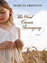 The Wind Comes Sweeping - Marcia Preston