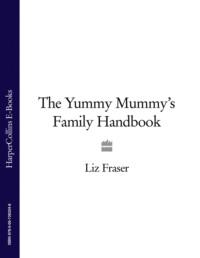 The Yummy Mummy’s Family Handbook,  audiobook. ISDN39821545