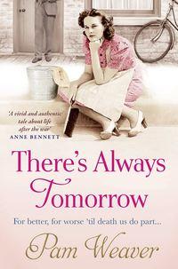 There’s Always Tomorrow, Pam  Weaver аудиокнига. ISDN39821569