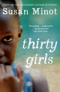 Thirty Girls, Susan  Minot audiobook. ISDN39821585