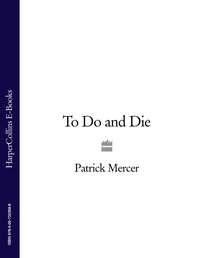 To Do and Die - Patrick Mercer