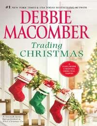 Trading Christmas: When Christmas Comes / The Forgetful Bride - Debbie Macomber