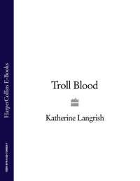 Troll Blood - Katherine Langrish