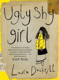 Ugly Shy Girl, Laura  Dockrill аудиокнига. ISDN39822137