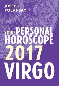 Virgo 2017: Your Personal Horoscope, Joseph  Polansky Hörbuch. ISDN39822369