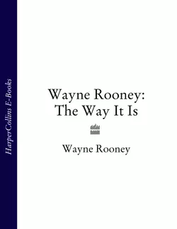 Wayne Rooney: The Way It Is - Wayne Rooney