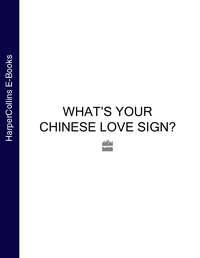 What’s Your Chinese Love Sign?, Neil  Somerville Hörbuch. ISDN39822721