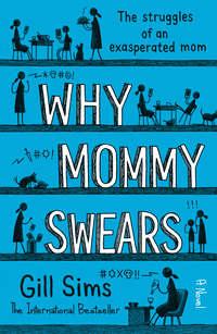 Why Mommy Swears, Gill Sims audiobook. ISDN39823329