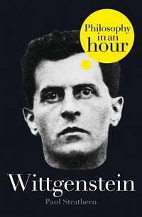 Wittgenstein: Philosophy in an Hour, Paul  Strathern аудиокнига. ISDN39823433