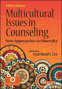 Multicultural Issues in Counseling. New Approaches to Diversity,  audiobook. ISDN39838576