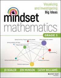 Mindset Mathematics: Visualizing and Investigating Big Ideas, Grade 3, Кэтти Уильямс аудиокнига. ISDN39838608