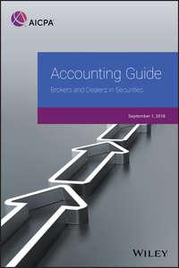 Accounting Guide. Brokers and Dealers in Securities 2018 - AICPA