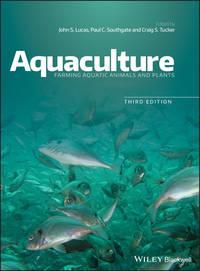 Aquaculture. Farming Aquatic Animals and Plants - Paul Southgate