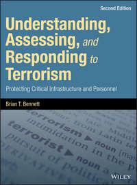 Understanding, Assessing, and Responding to Terrorism. Protecting Critical Infrastructure and Personnel,  Hörbuch. ISDN39838824