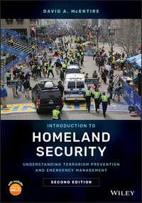 Introduction to Homeland Security. Understanding Terrorism Prevention and Emergency Management - David McEntire