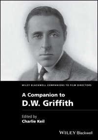 A Companion to D. W. Griffith, Charles  Keil książka audio. ISDN39838888