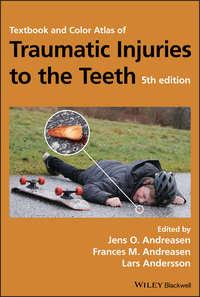 Textbook and Color Atlas of Traumatic Injuries to the Teeth, Lars  Andersson аудиокнига. ISDN39838920