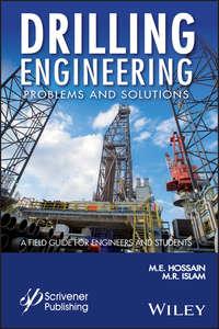 Drilling Engineering Problems and Solutions. A Field Guide for Engineers and Students - M. R. Islam