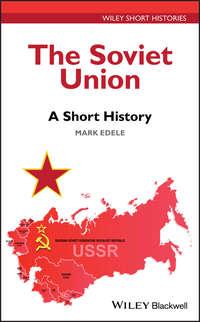 The Soviet Union. A Short History, Mark  Edele książka audio. ISDN39839264