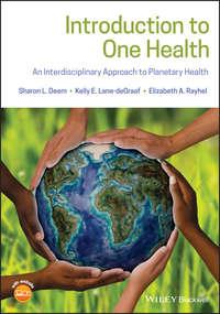 Introduction to One Health. An Interdisciplinary Approach to Planetary Health,  аудиокнига. ISDN39839312