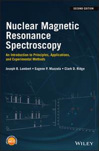 Nuclear Magnetic Resonance Spectroscopy. An Introduction to Principles, Applications, and Experimental Methods - Eugene Mazzola