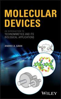 Molecular Devices. An Introduction to Technomimetics and its Biological Applications,  audiobook. ISDN39839344