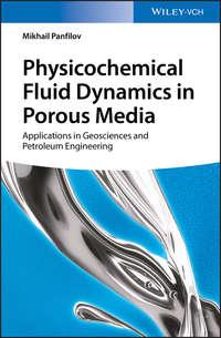 Physicochemical Fluid Dynamics in Porous Media. Applications in Geosciences and Petroleum Engineering,  аудиокнига. ISDN39839368