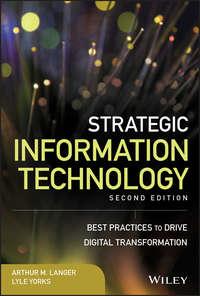 Strategic Information Technology. Best Practices to Drive Digital Transformation, Lyle  Yorks аудиокнига. ISDN39839400